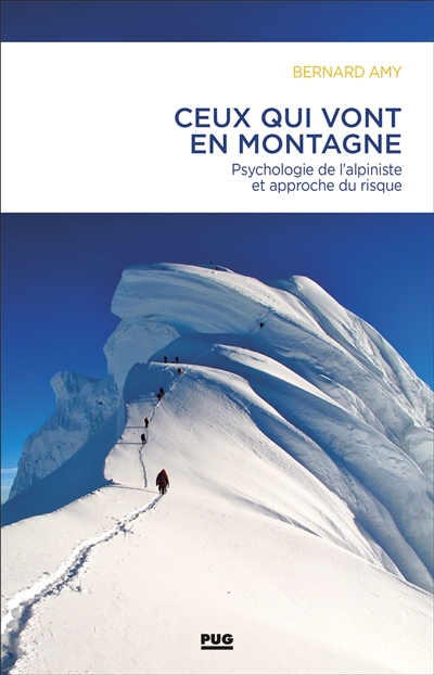 Ceux qui vont en montagne : psychologie de l’alpiniste et approche du risque