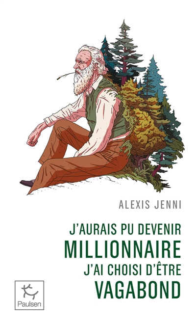 J’aurais pu devenir millionnaire, j’ai choisi d’être vagabond : une vie de John Muir