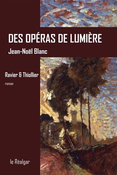 Des opéras de lumière : Ravier & Thiollier