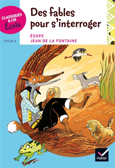 Des fables pour s’interroger : Esope, Jean de La Fontaine