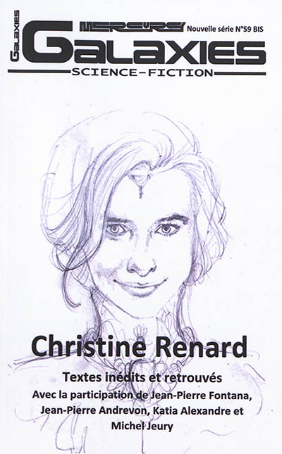 Galaxies : science-fiction, n° 59 bis. Christine Renard : textes inédits et retrouvés