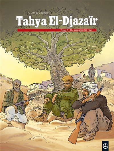 Tahya El-Djazaïr. Vol. 2. Du sable plein les yeux