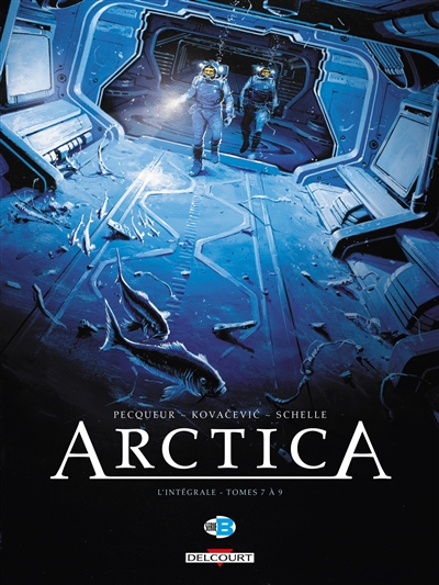Arctica : l’intégrale. Vol. 3. Tomes 7 à 9