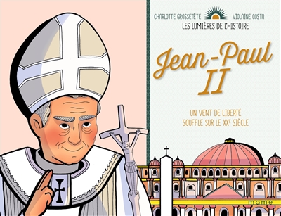 Jean-Paul II : un vent de liberté souffle sur le XXe siècle