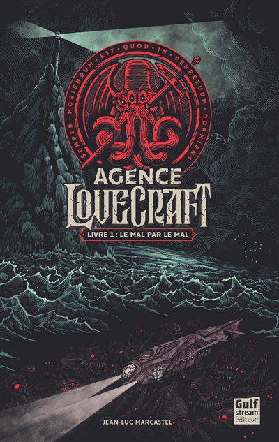 L’agence Lovecraft. Vol. 1. Le mal par le mal