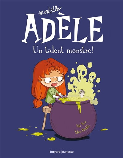 Mortelle Adèle. Vol. 6. Un talent monstre !
