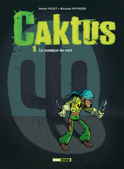 Caktus. Vol. 1. Le masque de vert