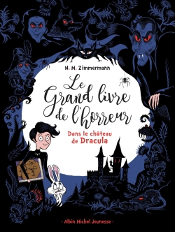 Le grand livre de l’horreur. Vol. 1. Dans le château de Dracula