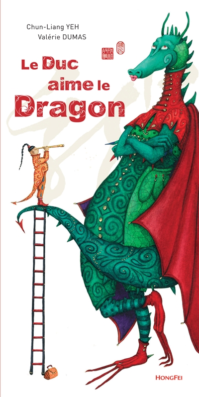 Le duc aime le dragon : deux fables chinoises