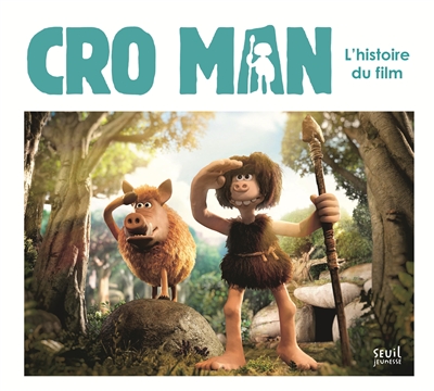 Cro Man : l’histoire du film