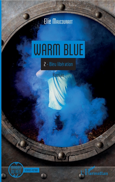 Warm Blue. Vol. 2. Bleu libération