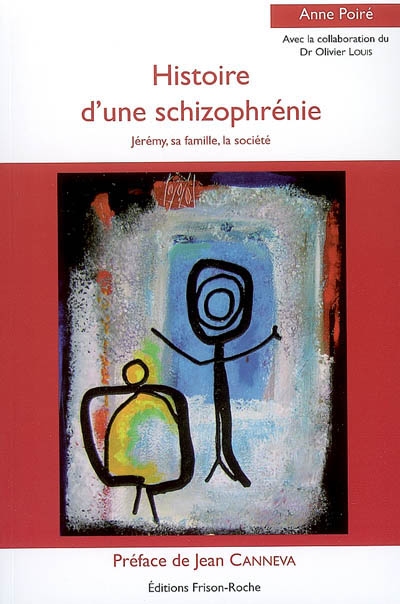 Histoire d’une schizophrénie : Jérémy, sa famille, la société