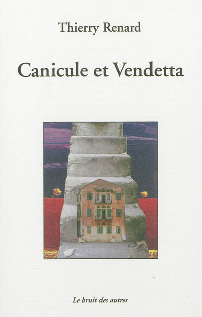 Canicule et Vendetta. Impressions méditerranéennes