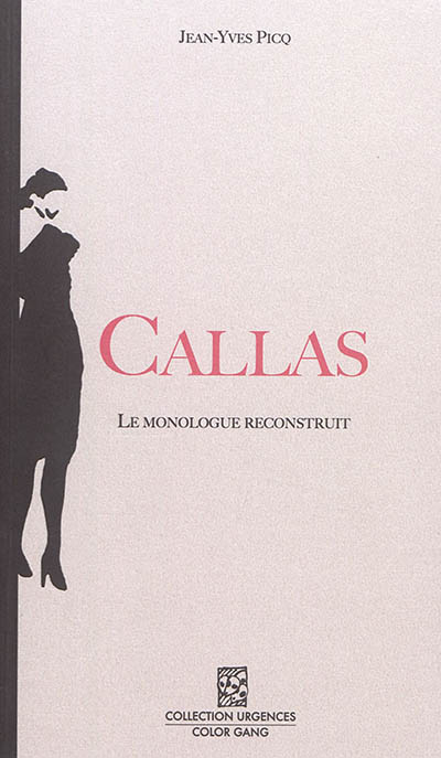 Callas : le monologue reconstruit