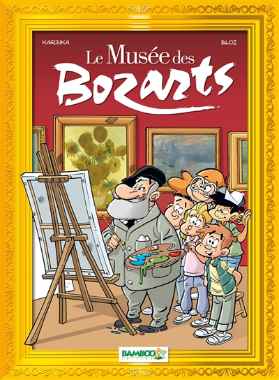 Le Musée des Bozarts. Vol. 1. Impressionnants impressionnistes