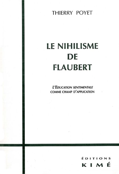 Le nihilisme de Flaubert : l’éducation sentimentale comme lieu d’expression