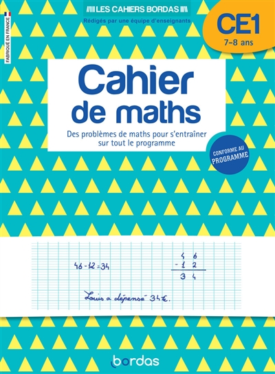 Cahier de maths CE1, 7-8 ans : des problèmes de maths pour s’entraîner sur tout le programme
