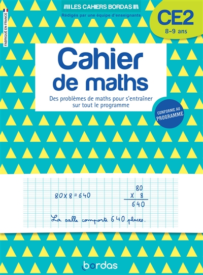 Cahier de maths CE2, 8-9 ans : des problèmes de maths pour s’entraîner sur tout le programme : conforme au programme
