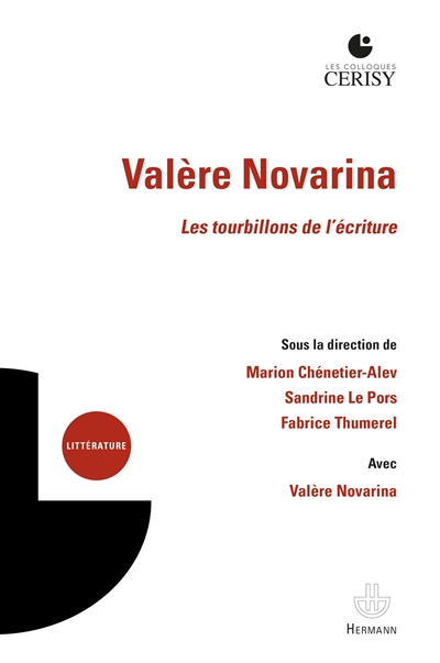 Valère Novarina : les tourbillons de l’écriture : actes du colloque, Cerisy-la-Salle, du 10 au 17 août 2018