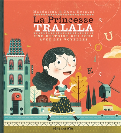 La princesse Tralala : une histoire qui joue avec les voyelles