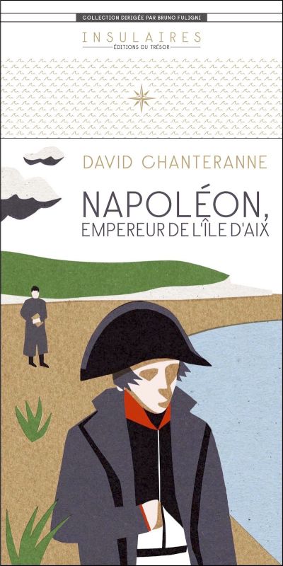 Napoléon, Empereur de l’île d’Aix