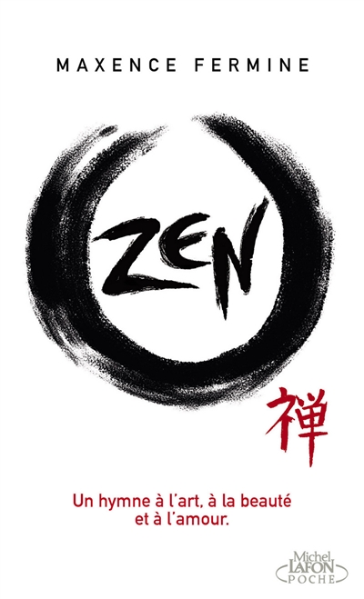 Zen : un hymne à l’art, à la beauté et à l’amour