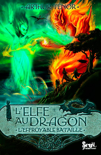 L’elfe au dragon. Vol. 5. L’effroyable bataille