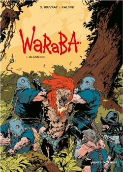 Waraba. Vol. 1. Les gardiens
