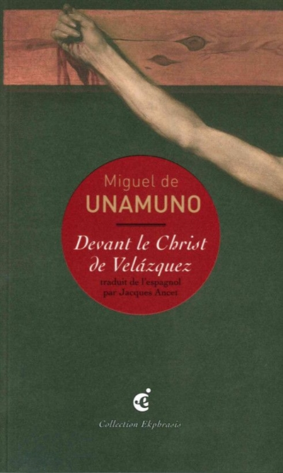 Devant le Christ de Velazquez : troisième partie du poème : une lecture de Diego Velazquez, Le Christ crucifié, vers 1632, Musée du Prado, Madrid