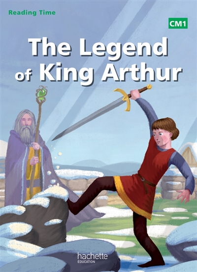 The legend of King Arthur : CM1