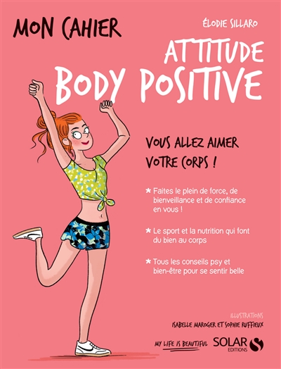 Mon cahier attitude body positive : vous allez aimer votre corps !
