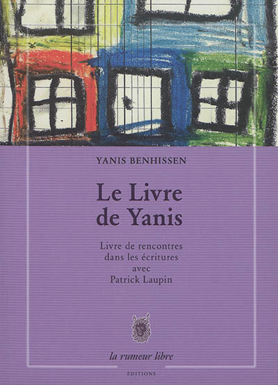 Le livre de Yanis : livre de rencontres dans les écritures