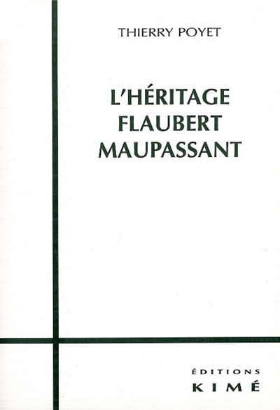 L’héritage Flaubert Maupassant