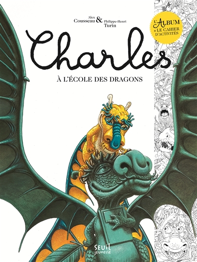 Charles à l’école des dragons : l’album + le cahier d’activités