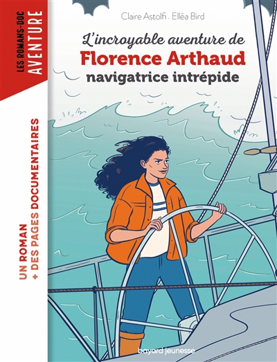 L’incroyable aventure de Florence Arthaud, navigatrice intrépide
