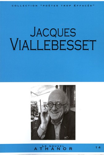 Jacques Viallebesset : portrait, bibliographie, anthologie