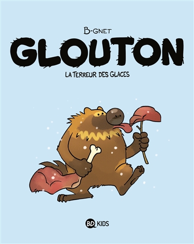 Glouton. Vol. 1. La terreur des glaces