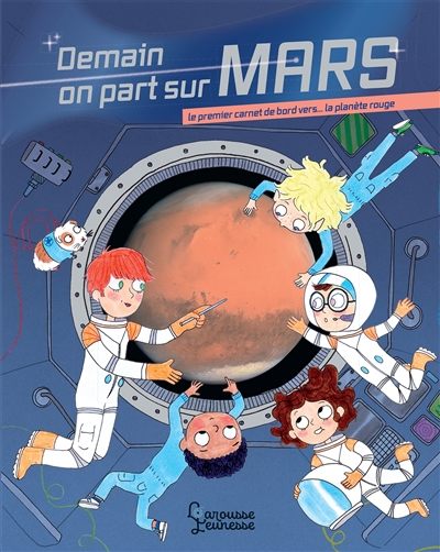 Demain on part sur Mars : le premier carnet de bord vers… la planète rouge