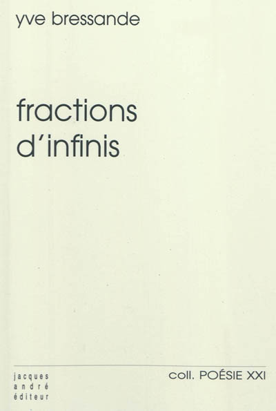 Fractions d’infinis : poème