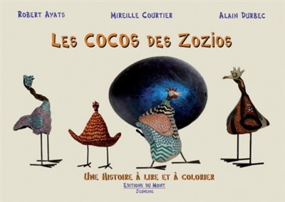 Les cocos des zozios : une histoire à lire et à colorier