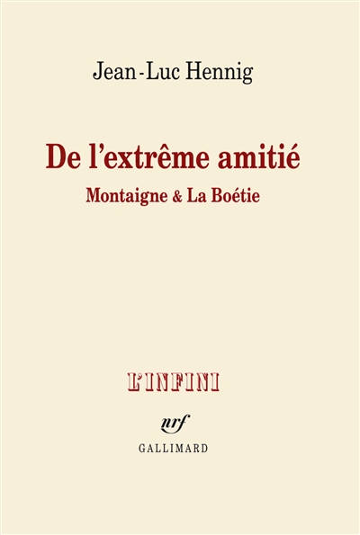 De l’extrême amitié : Montaigne & La Boétie