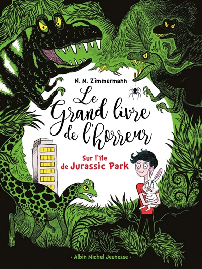 Le grand livre de l’horreur. Vol. 3. Sur l’île de Jurassic Park
