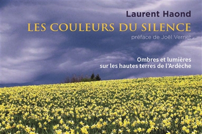 Les couleurs du silence : ombres et lumières sur les hautes terres de l’Ardèche