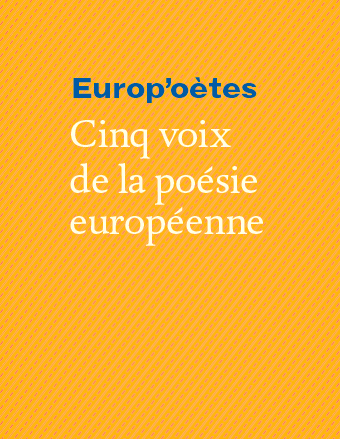 Europ’oétes : cinq voix de la poésie européenne