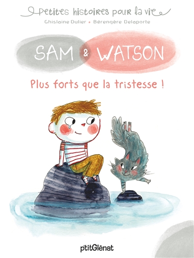 Sam & Watson. Plus forts que la tristesse !