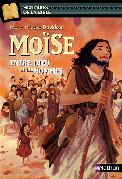 Moïse : entre Dieu et les hommes