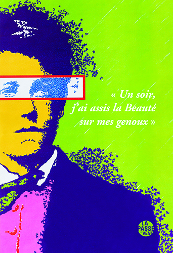 Un soir, j’ai assis la Beauté sur mes genoux : Arthur Rimbaud, Pol Paquet : hommages et exposition