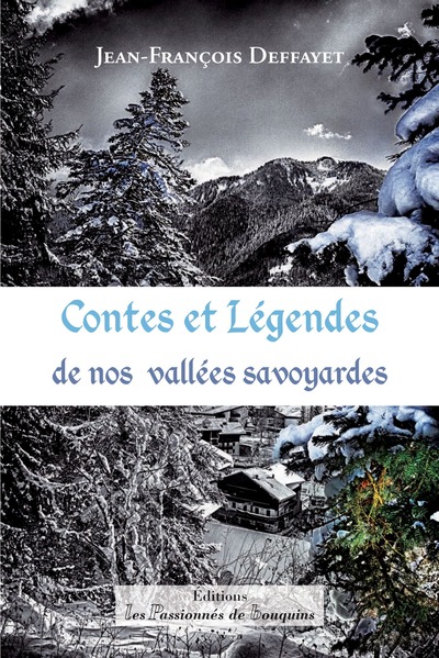 Contes et légendes de nos vallées savoyardes