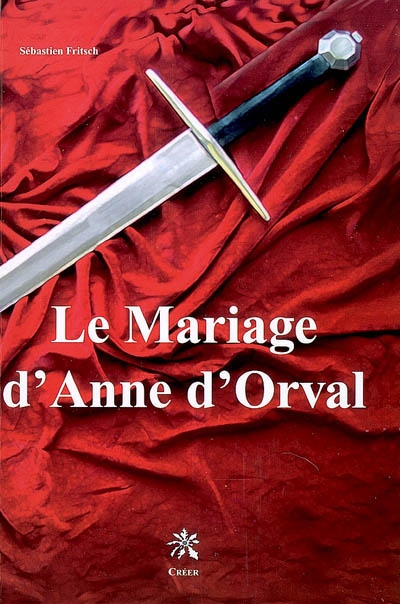 Le mariage d’Anne d’Orval
