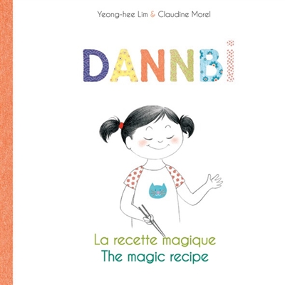 Dannbi : la recette magique. Dannbi : the magic recipe